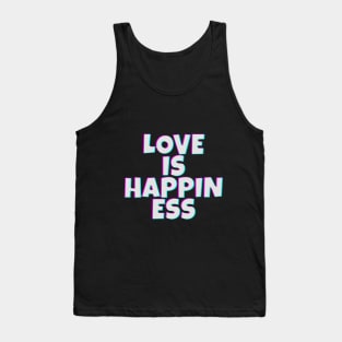 Love is happiness Tank Top